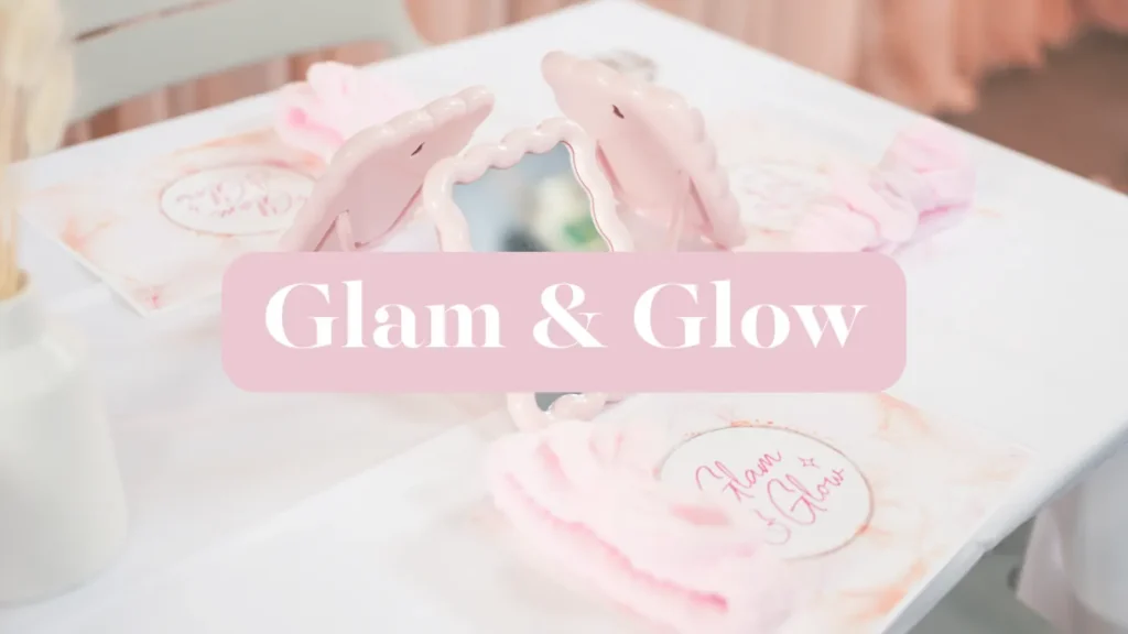 Glam & Glow party theme title over the pink spa table setting